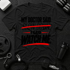 My Doctor Said Slow Down T-Shirt - Black