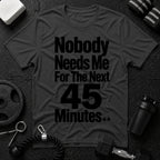 Nobody Needs Me T‑Shirt - Dark Heather