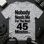 Nobody Needs Me T‑Shirt - Sport Grey