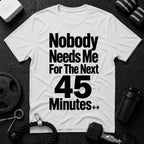 Nobody Needs Me T‑Shirt - White