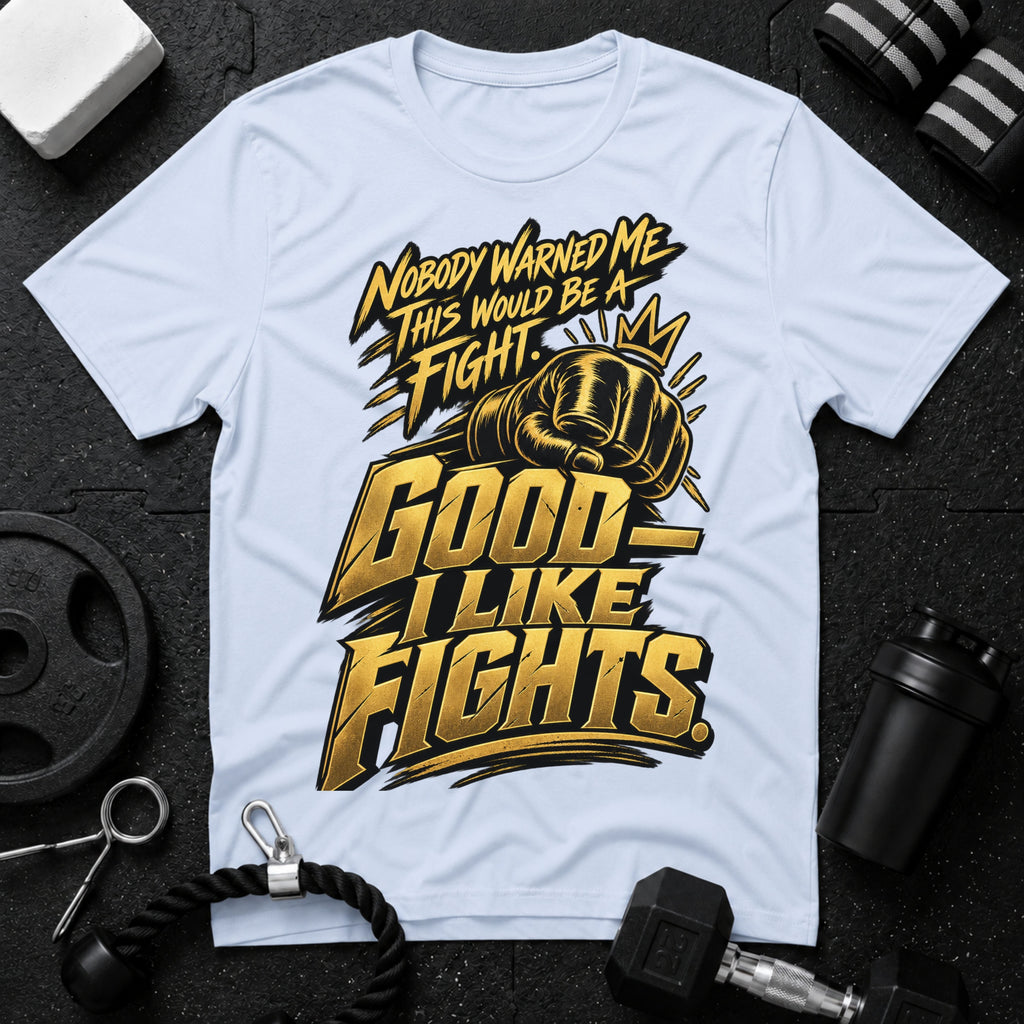 Nobody Warned Me T-Shirt - Light Blue