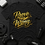 Prove Them Wrong T-Shirt - Black