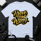 Prove Them Wrong T-Shirt - Light Blue