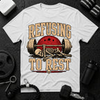 Refusing To Rest White T-shirt mockup