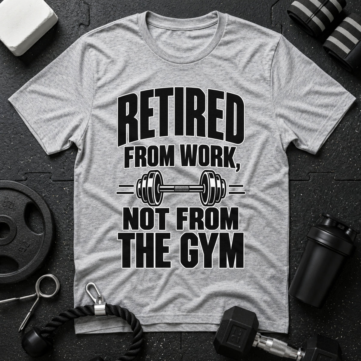 Retired From Work Not From the Gym T-Shirt - Sport Grey