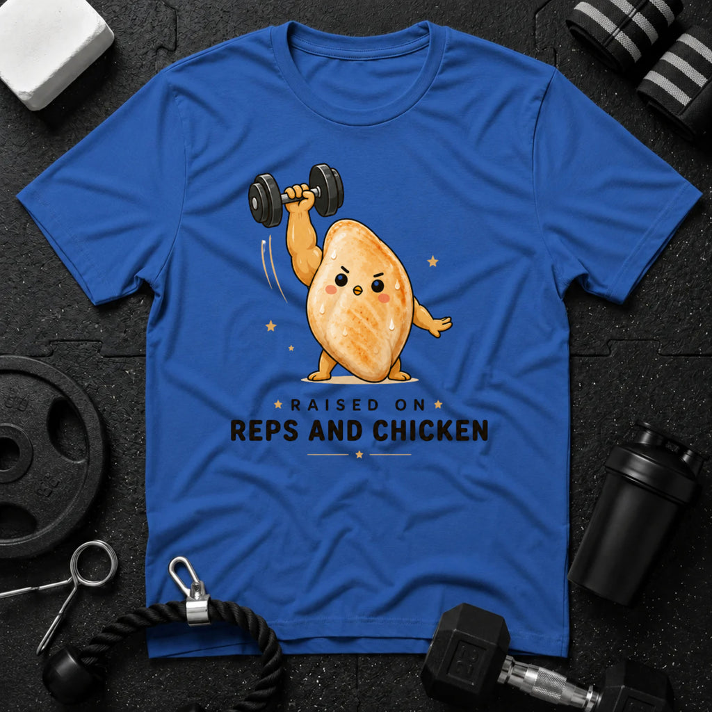 Raised on Reps and Chicken