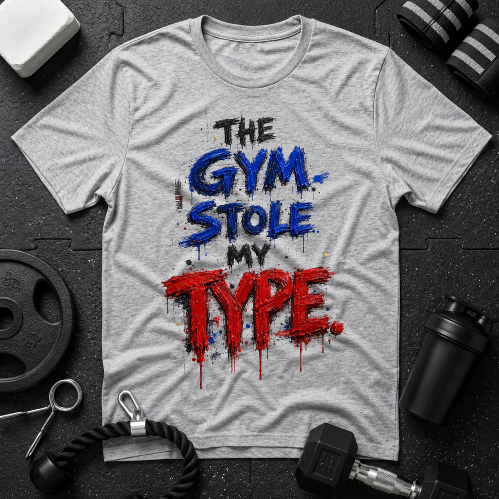 Gym Stole My Type