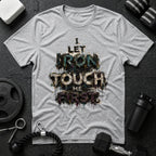 I Let Iron Touch Me