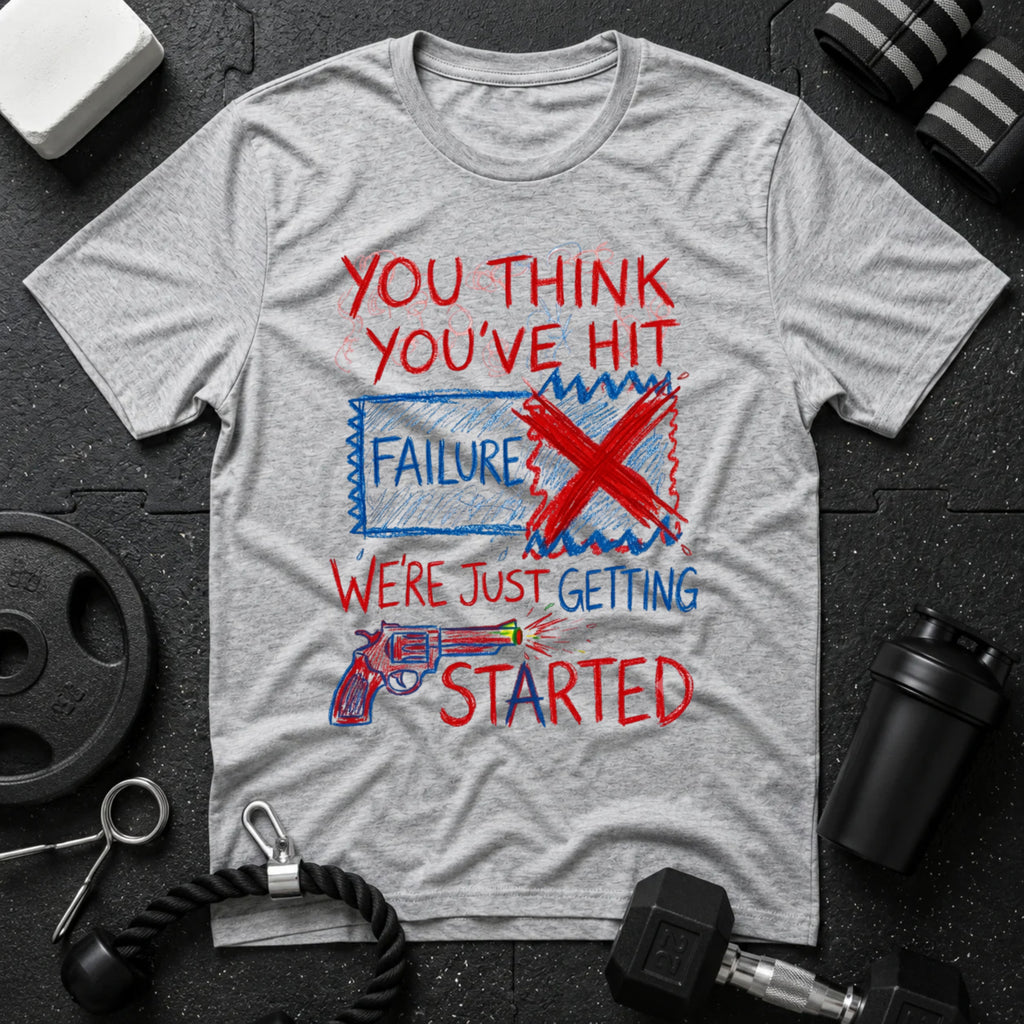 You Think You’ve Hit Failure