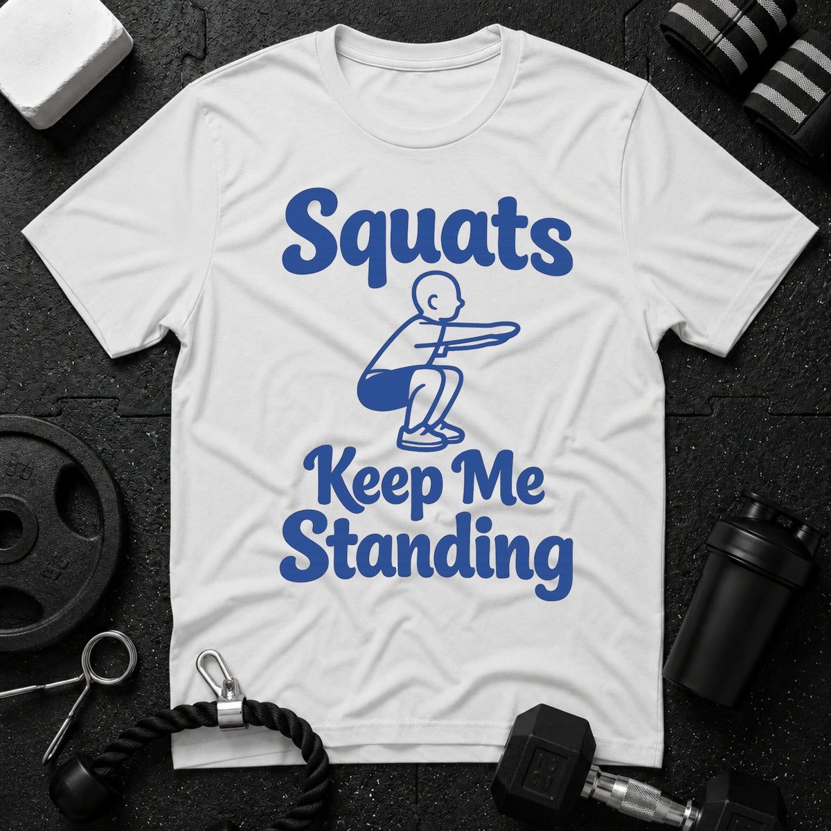 Squats Keep Me Standing T-Shirt - White