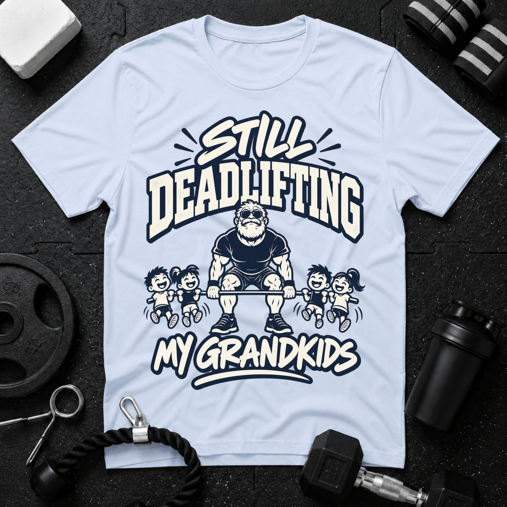 Still Deadlifting  T-Shirt - Light Blue