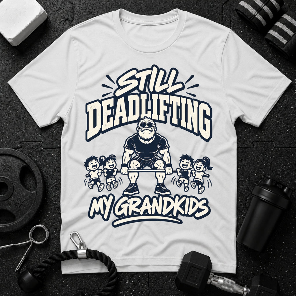 Still Deadlifting  T-Shirt - White