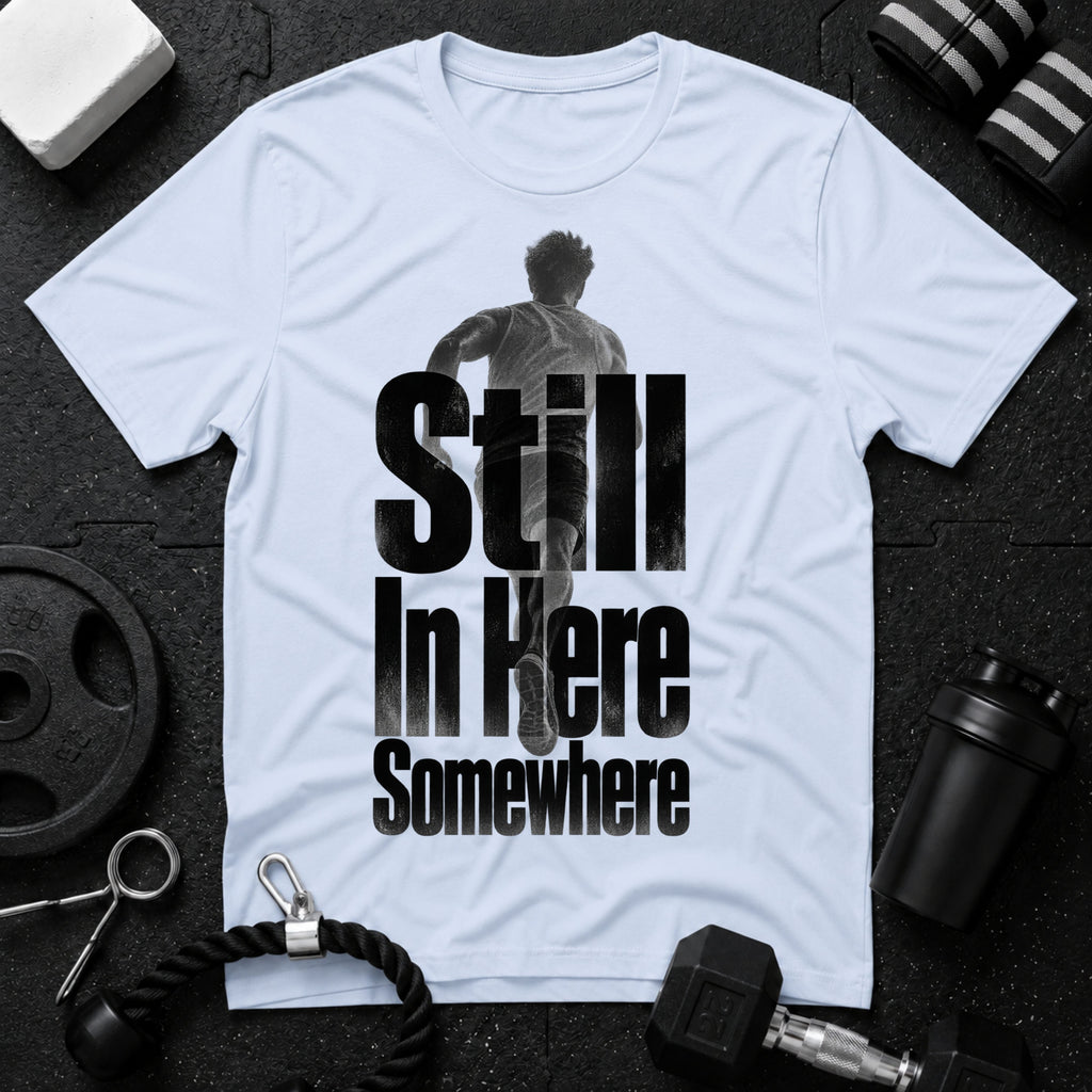 Still In Here Somewhere T-Shirt - Light Blue