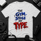 Gym Stole My Type