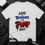Love is Temporary. The Pump Isn’t.