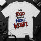 My Ego Needs More Weight
