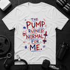 The Pump Ruined Normal For Me