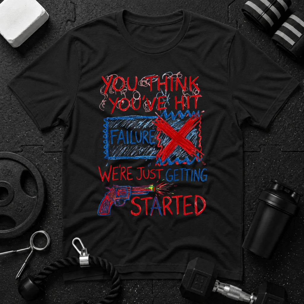 You Think You’ve Hit Failure