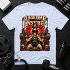 Choke me like its my last rep Light Blue T-shirt mockup