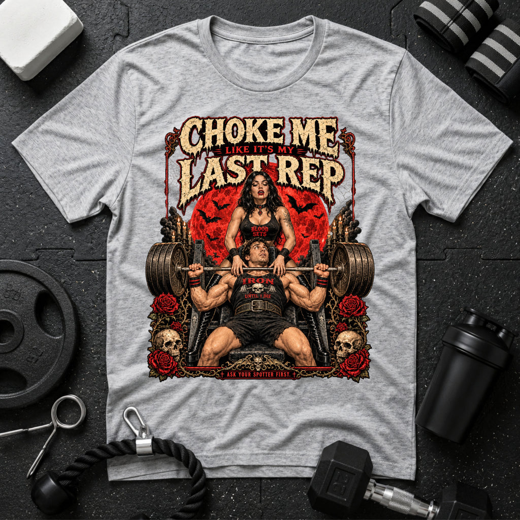 Choke me like its my last rep Sport Grey T-shirt mockup