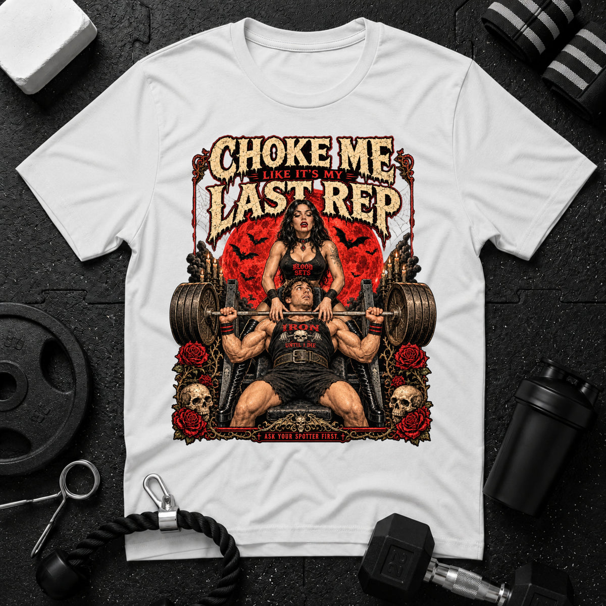 Choke me like its my last rep White T-shirt mockup