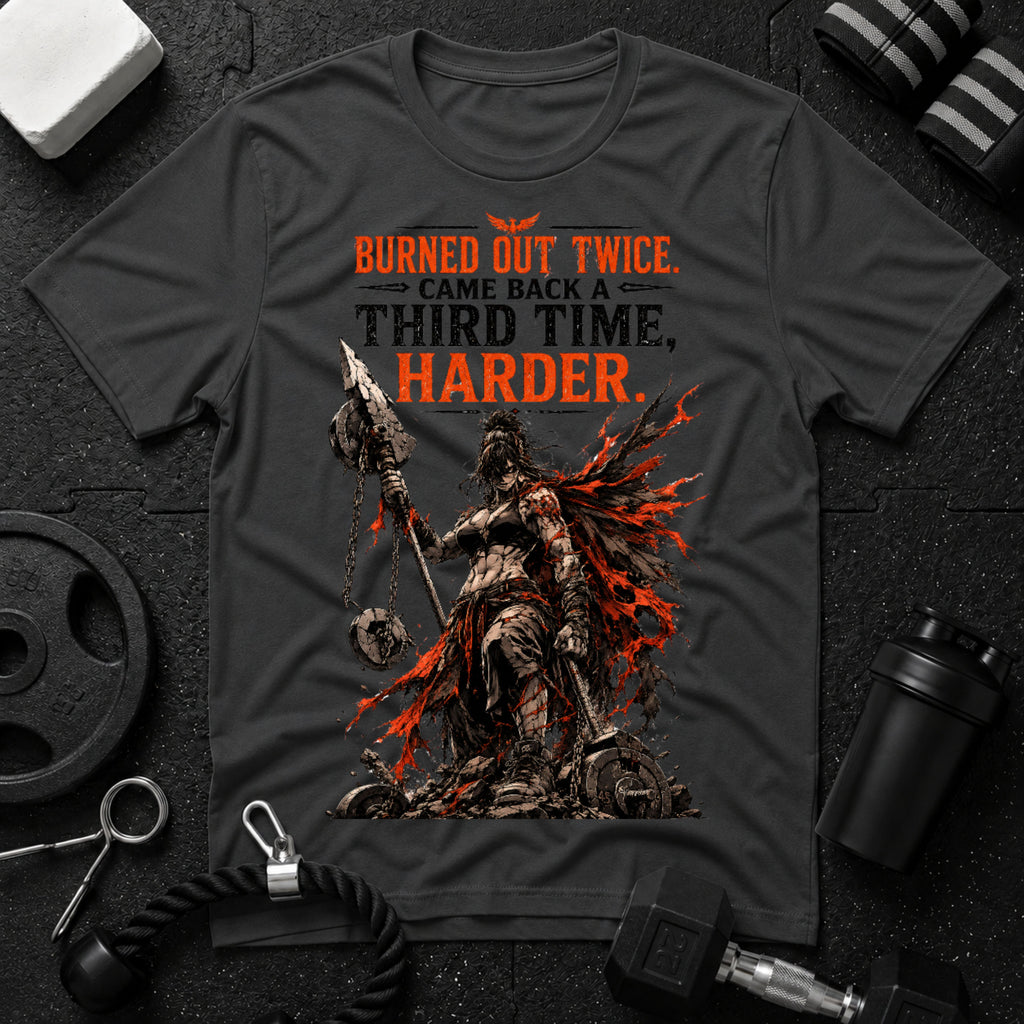 Burned Out Twice Came Back Stronger