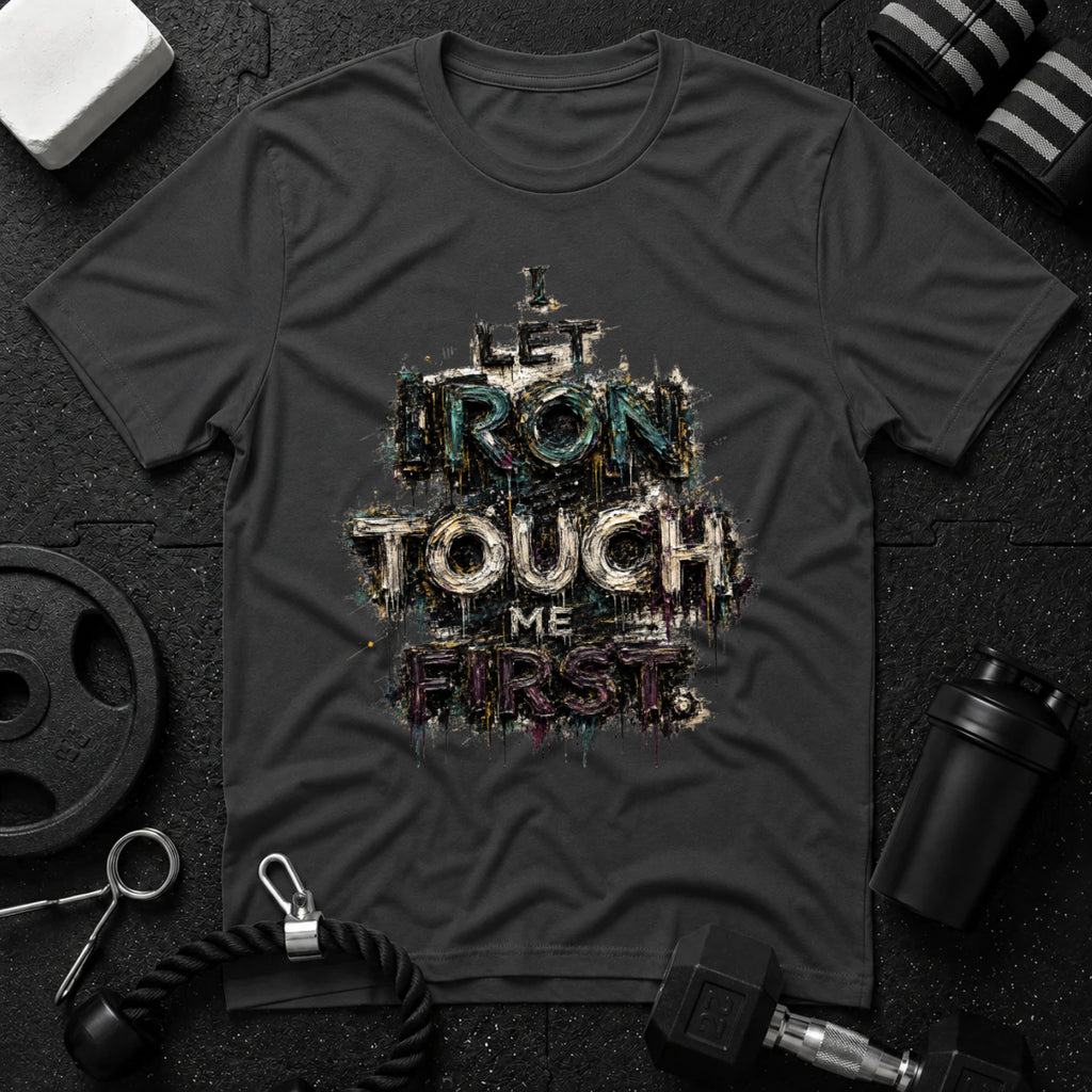 I Let Iron Touch Me