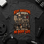 Kept Building My Body
