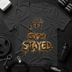 Love Left. The Gym Stayed