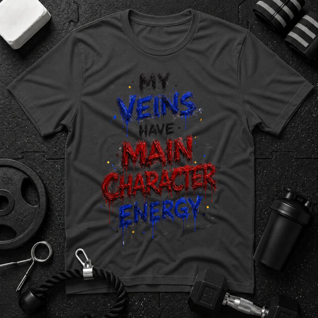 My Veins Have Main Character Energy