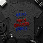 My Veins Have Main Character Energy