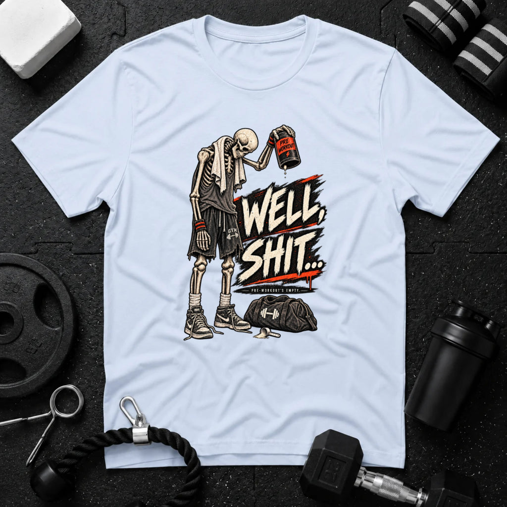 Well shit Pre-workout over Light Blue T-shirt mockup