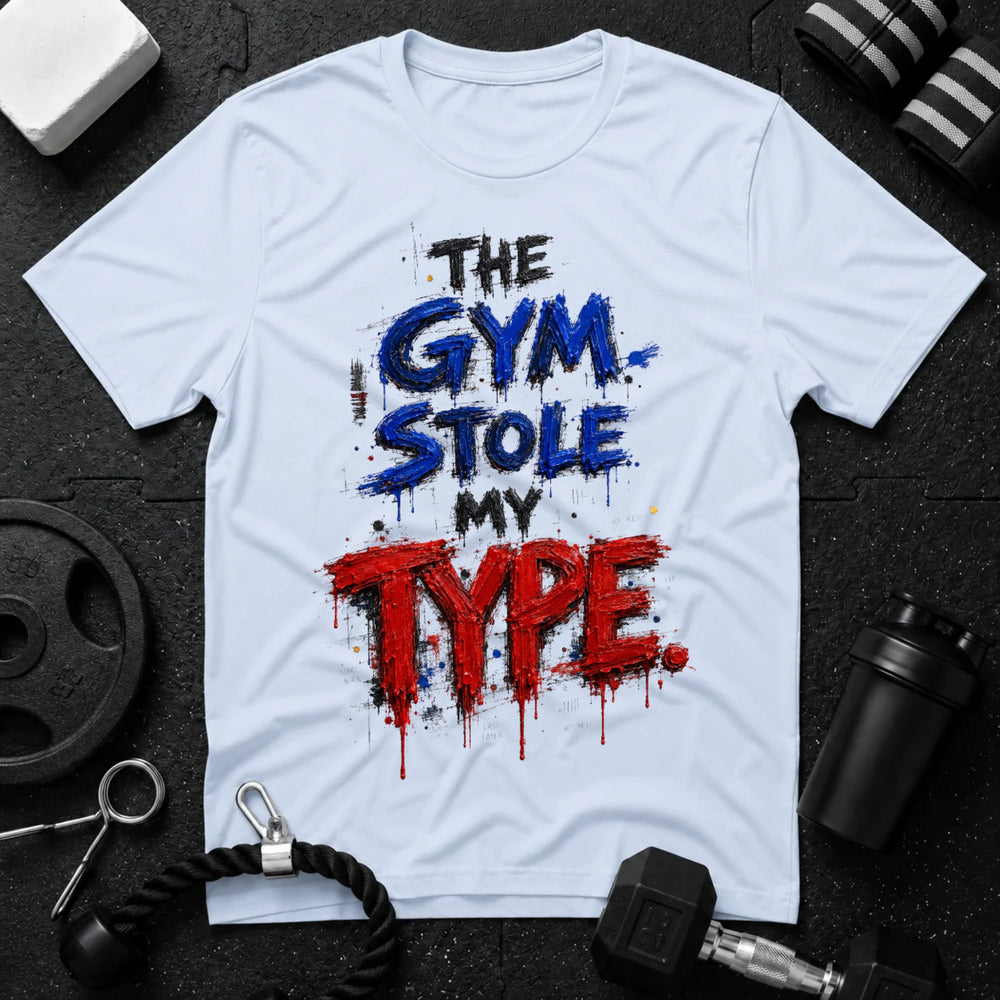 Gym Stole My Type