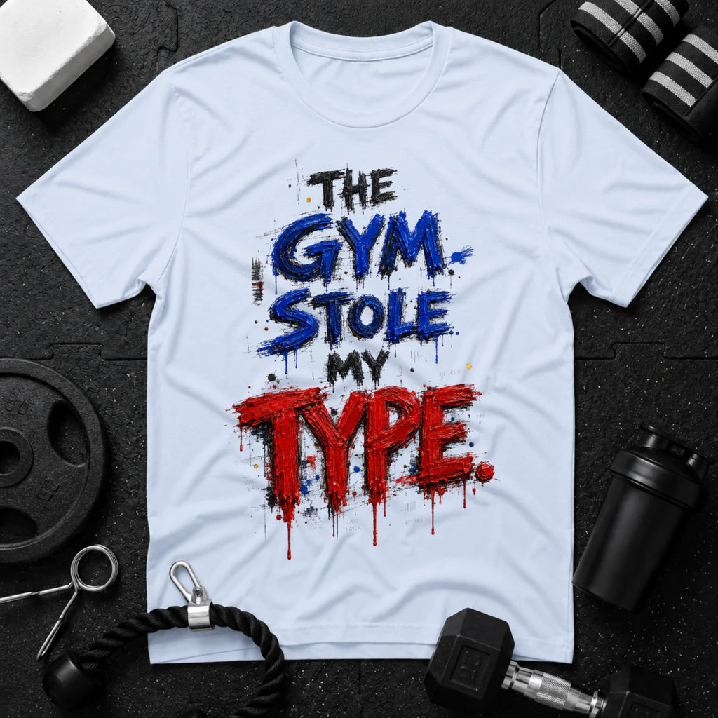 Gym Stole My Type