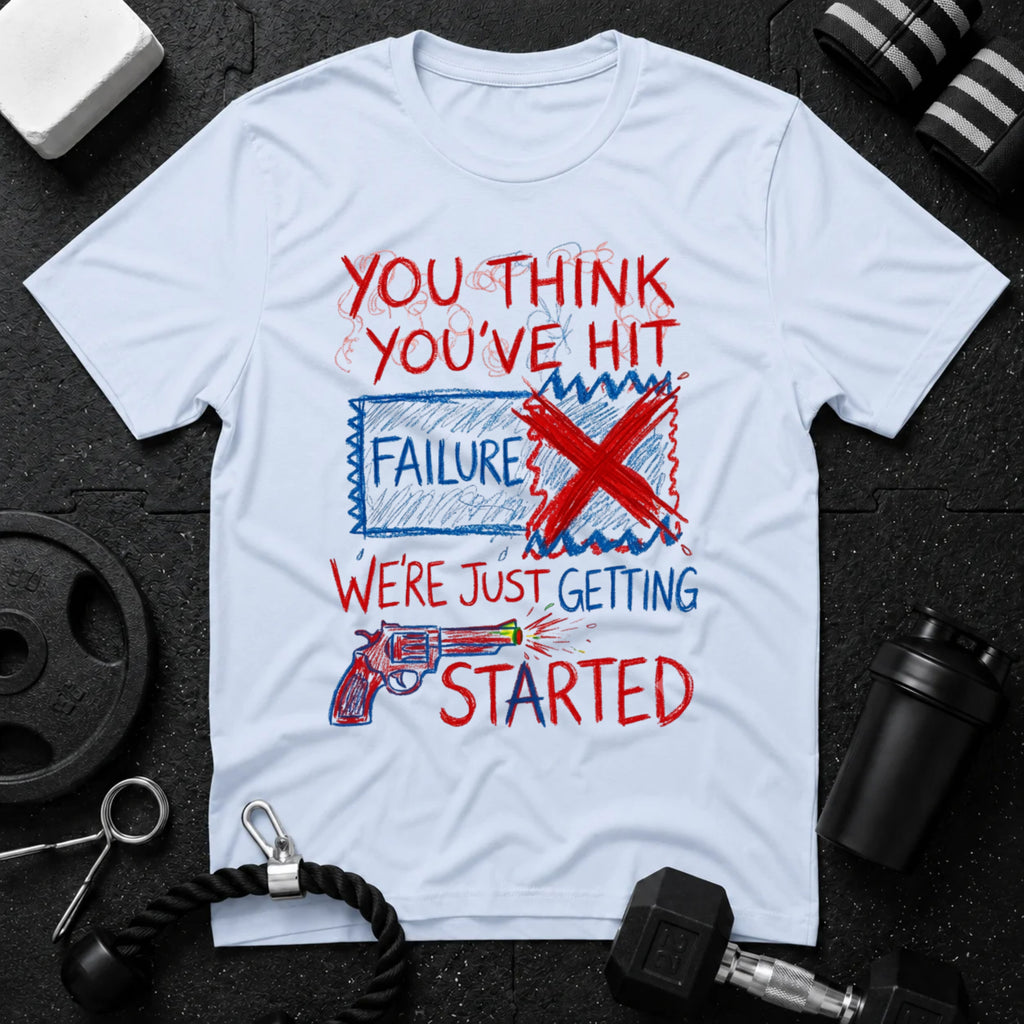 You Think You’ve Hit Failure
