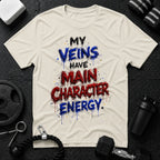 My Veins Have Main Character Energy