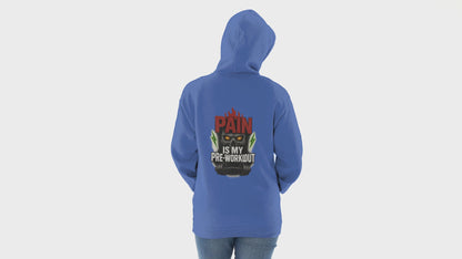 Pain is My Pre-Workout Hoodie, Unisex Fitness Hoodie, Workout Apparel, Gym Sweatshirt, Motivational Activewear, Casual Streetwear