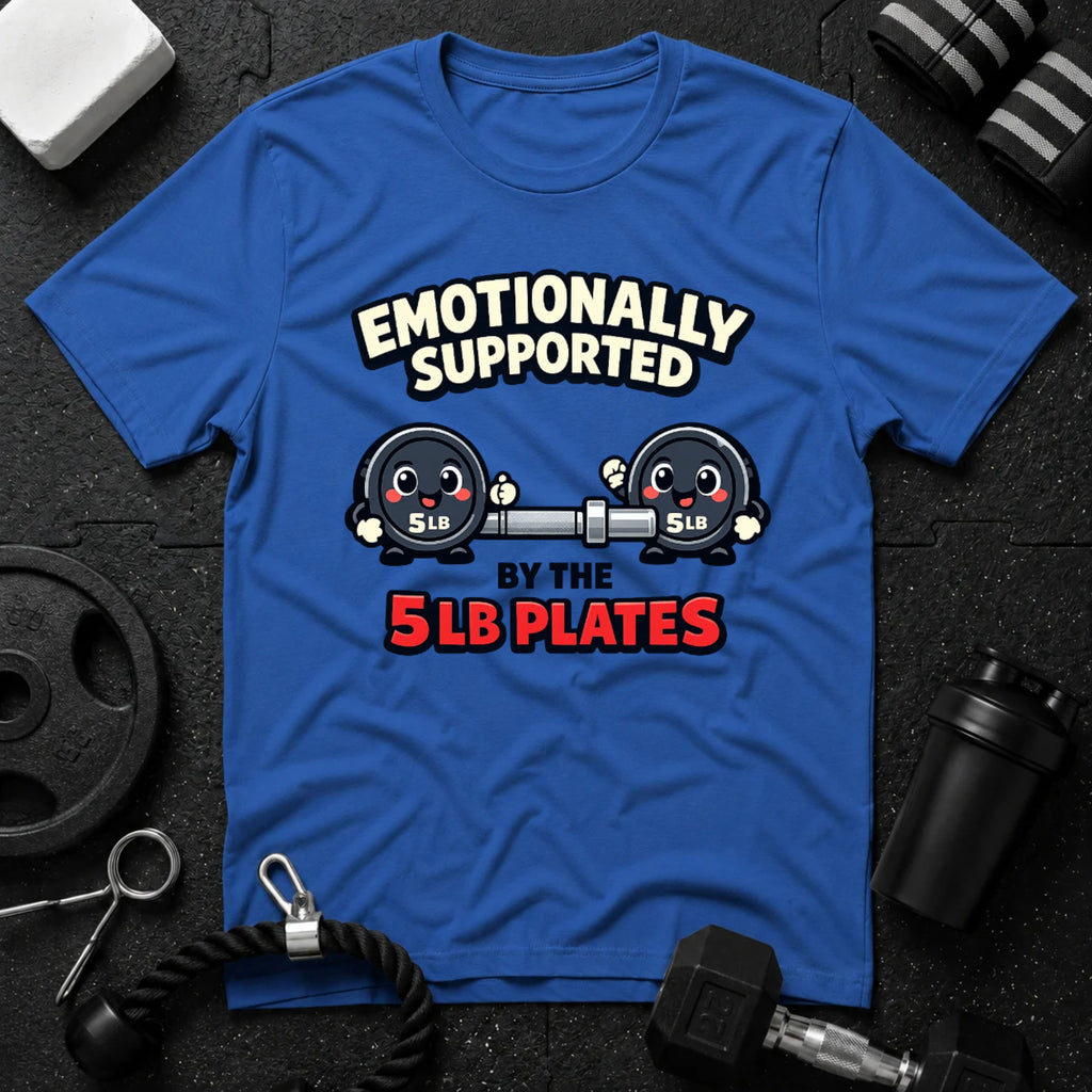 Emotionally Supported by the 5lb Plates