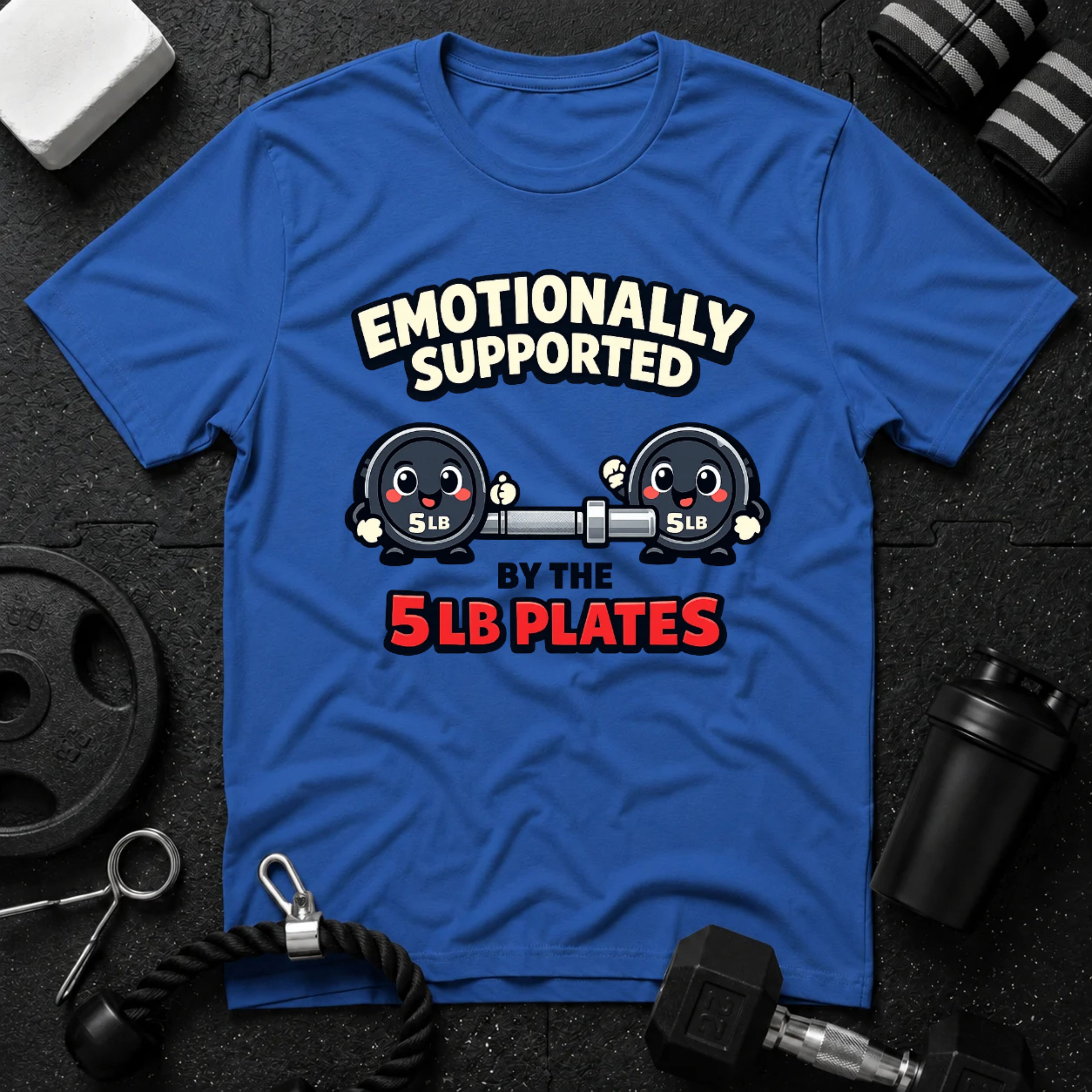 Emotionally Supported by the 5lb Plates
