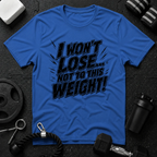 I Won't Lose Not to This Weight