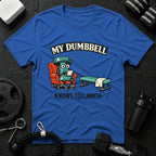 My Dumbbell Knows Too Much