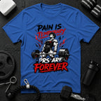 Pain Is Temporary, PRs Are Forever