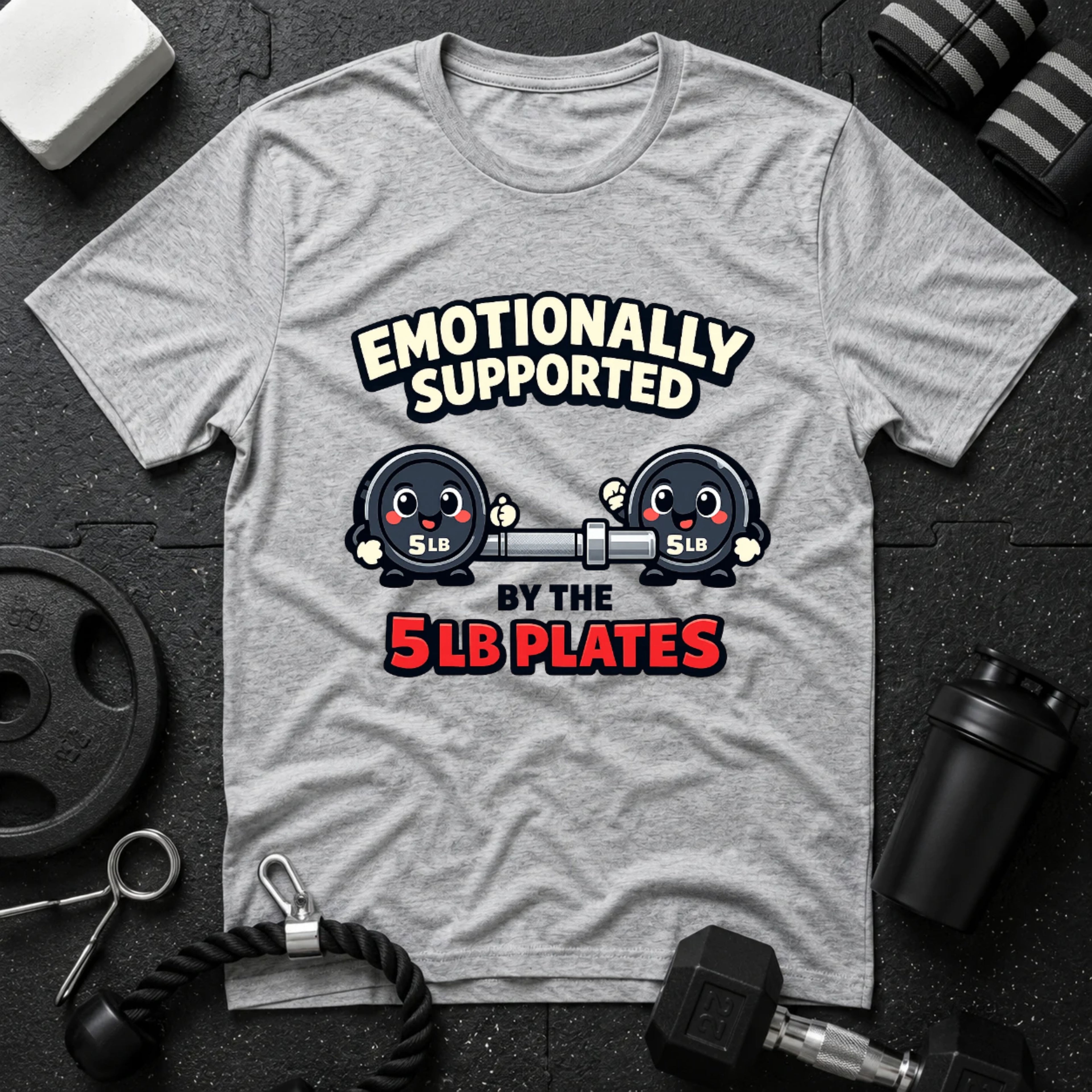 Emotionally Supported by the 5lb Plates