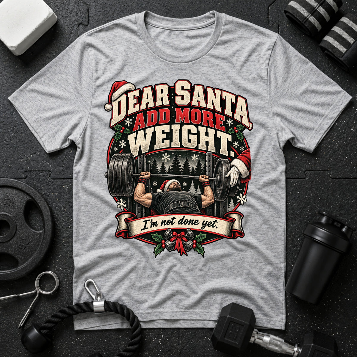 Dear Santa Add More Weight T-Shirt
