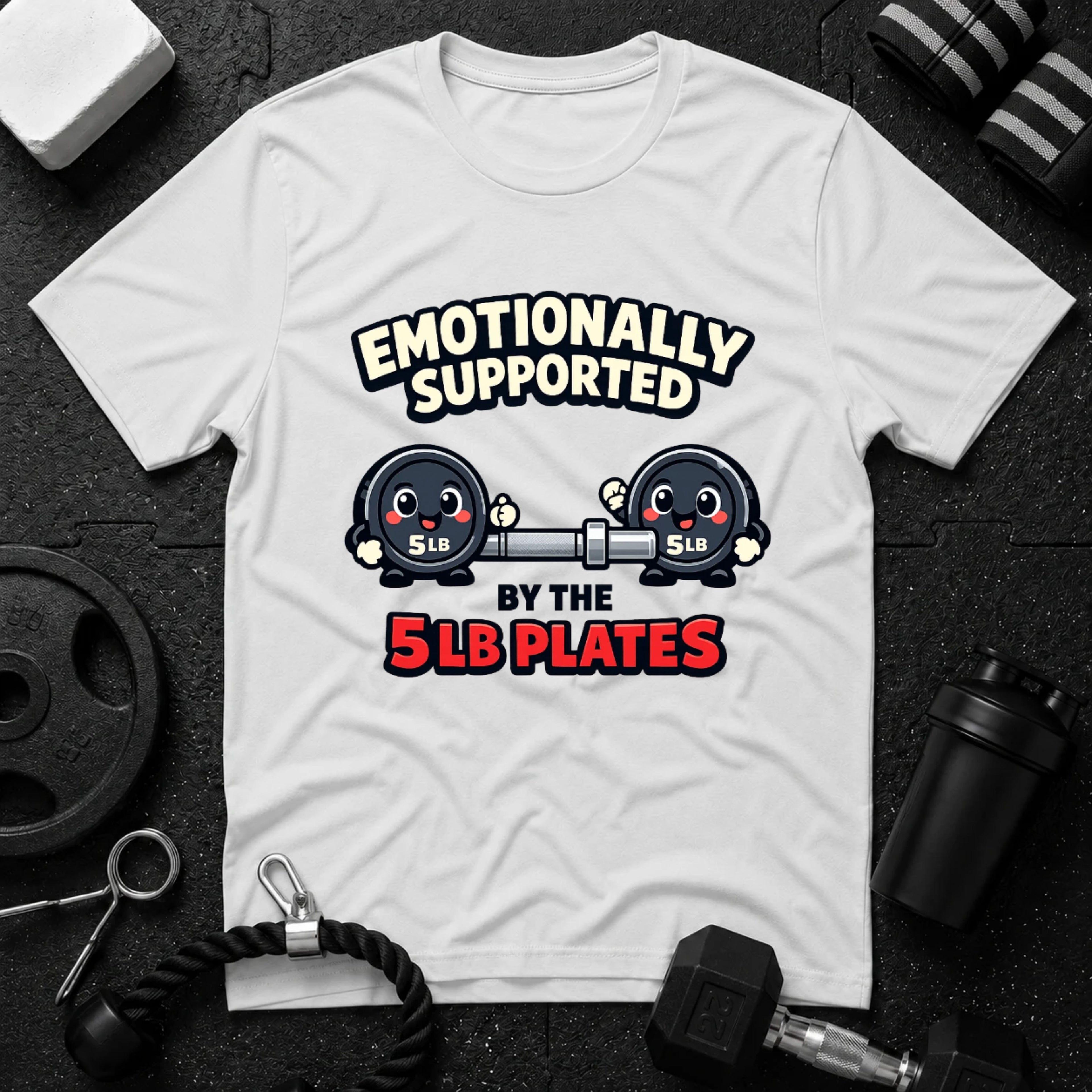 Emotionally Supported by the 5lb Plates