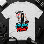 Sorry I'm Late, I Was Chasing the Pump