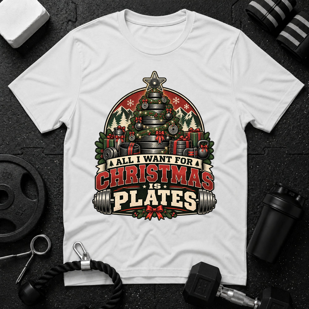 All I Want for Christmas Is Plates  T-Shirt