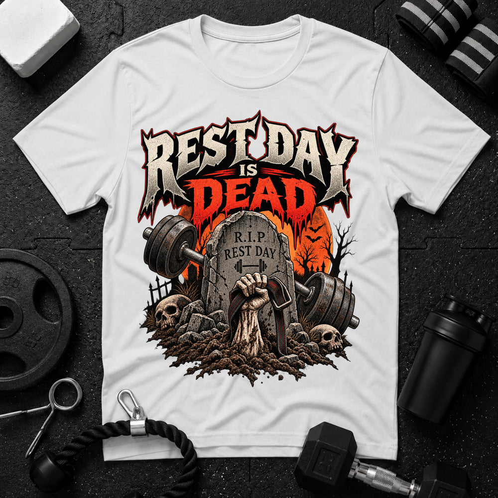 R.I.P Rest Day Is Dead T-Shirt